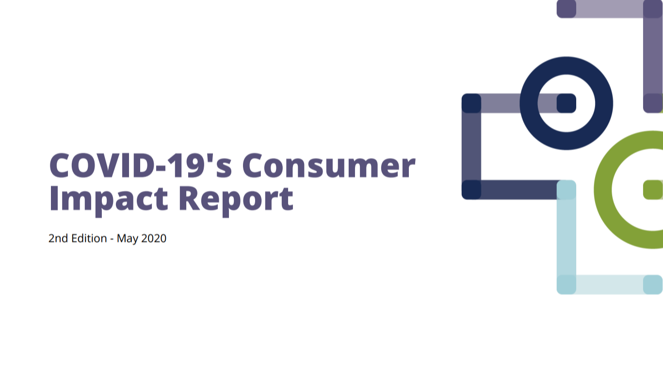 Covid-19 Consumer Impact Report - Second Edition
